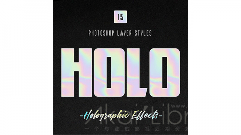 PS样式-全息Photoshop图层样式Holographic Photoshop Layer Styles