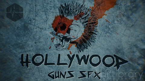 音乐素材-好莱坞枪支SFX-HOLLYWOOD GUNS SFX