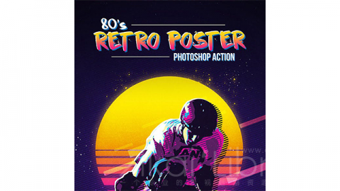 PS动作-80年代复古海报80's Retro Poster Photoshop Action
