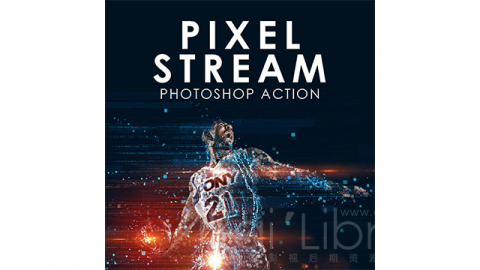 PS动作-像素流Pixel Stream Photoshop Action