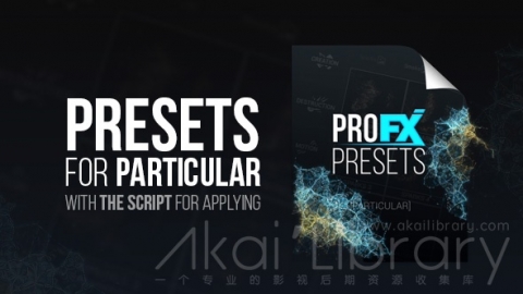AE脚本：粒子效果出现生成器 Pro FX Presets Particular