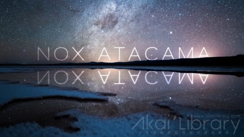 视频素材 4K湖泊星空自然风光延时宣传片 NOX ATACAMA