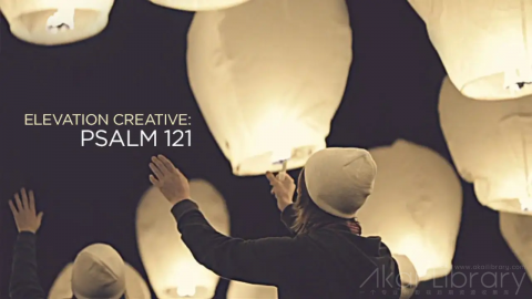创意参考视频 活动现场Elevation Creative  Psalm 121 WOLAKOTA